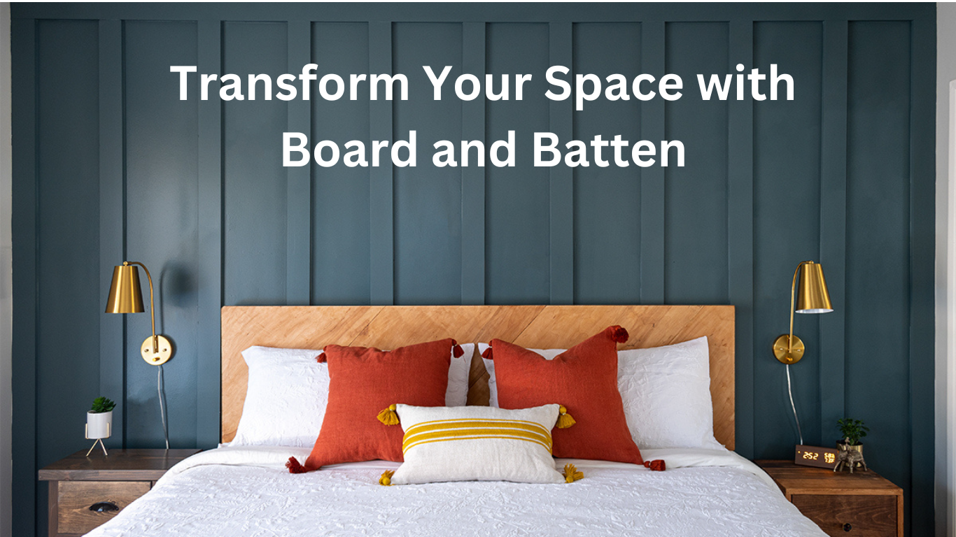 Transform Your Space with Board and Batten